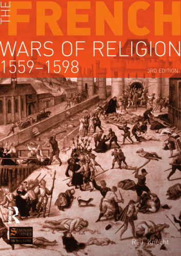 The French Wars of Religion 1559-1598 (Seminar Studies)
