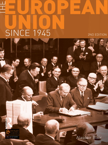 The European Union Since 1945 (Seminar Studies)