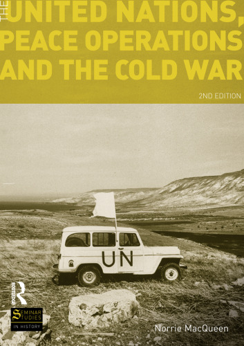 The United Nations, Peace Operations and the Cold War (Seminar Studies)