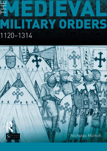 The Medieval Military Orders: 1120-1314 (Seminar Studies)
