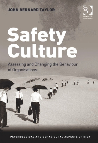 Safety Culture: Assessing and Changing the Behaviour of Organisations