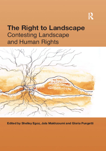 The Right to Landscape: Contesting Landscape and Human Rights