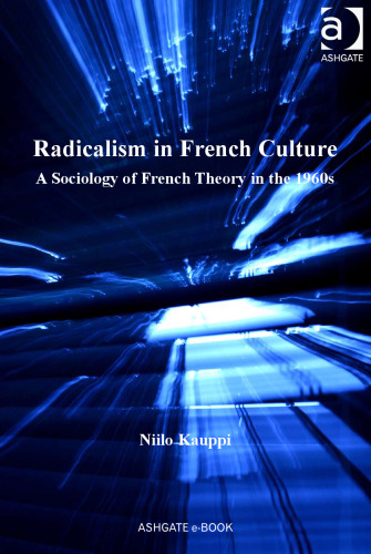 Radicalism in French Culture (Public Intellectuals and the Sociology of Knowledge)