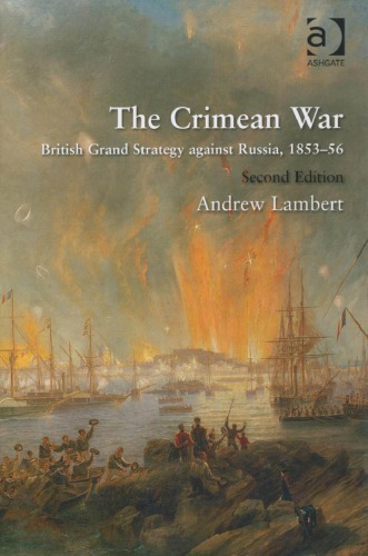 The Crimean War: British Grand Strategy against Russia, 1853–56