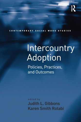 Intercountry Adoption: Policies, Practices, and Outcomes