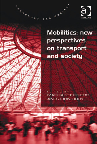 Mobilities: new perspectives on transport and society