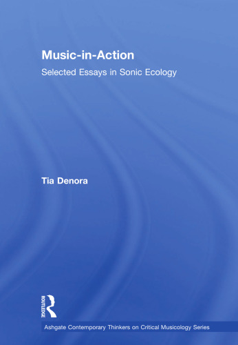 Music-in-Action: Selected Essays in Sonic Ecology