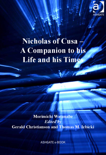 Nicholas of Cusa: A Companion to his Life and his Times