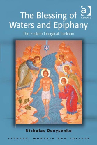 The Blessing of Waters and Epiphany: The Eastern Liturgical Tradition
