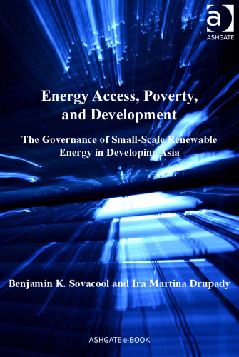 Energy Access, Poverty, and Development: The Governance of Small-Scale Renewable Energy in Developing Asia