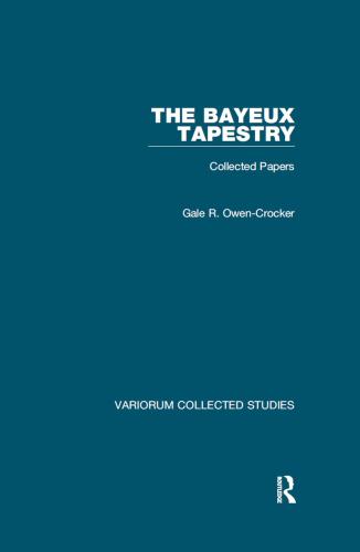 The Bayeux Tapestry: Collected Papers
