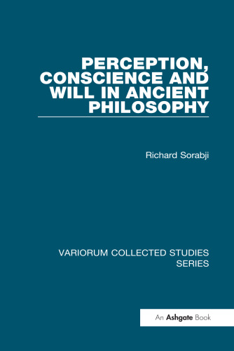 Perception, Conscience and Will in Ancient Philosophy