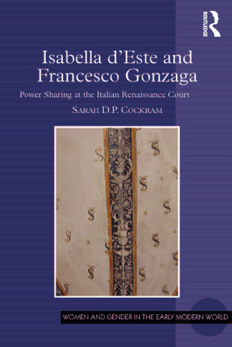 Isabella D'Este and Francesco Gonzaga: Power Sharing at the Italian Renaissance Court