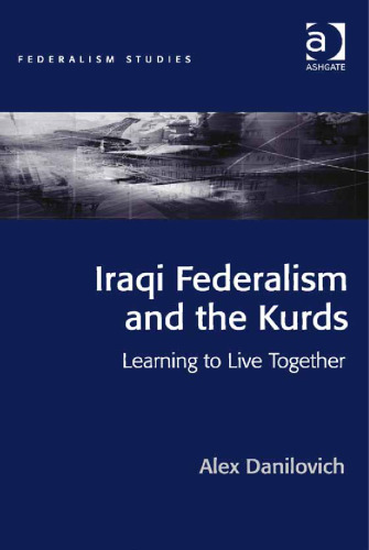 Iraqi Federalism and the Kurds: Learning to Live Together
