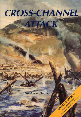 The European Theater of Operations: Cross-Channel Attack
