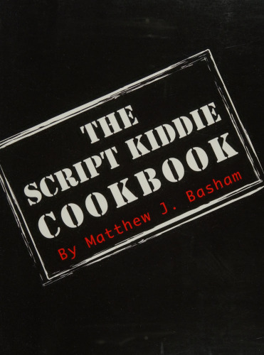 The Script Kiddie Cookbook