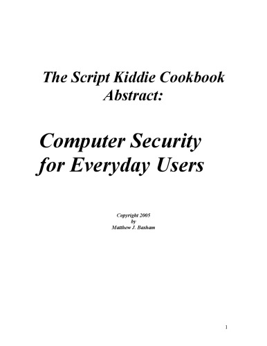 The Script Kiddie Cookbook Abstract: Computer Security for Everyday Users