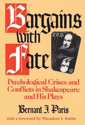 Bargains with Fate: Psychological Crises and Conflicts in Shakespeare and His Plays