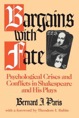 Bargains with Fate: Psychological Crises and Conflicts in Shakespeare and His Plays