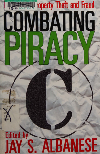 Combating Piracy: Intellectual Property Theft and Fraud