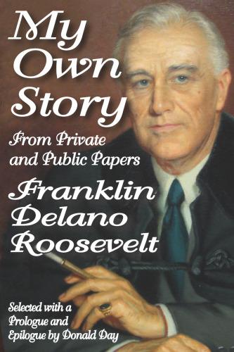 My Own Story: From Private and Public Papers