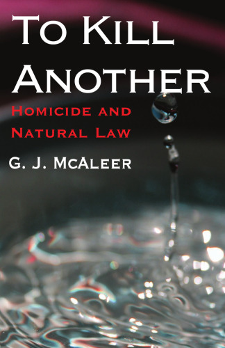 To Kill Another: Homicide and Natural Law