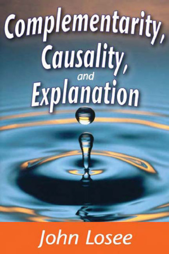 Complementarity, Causality, and Explanation