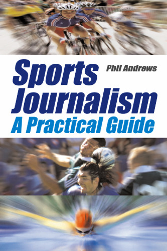Sports Journalism: A Practical Introduction