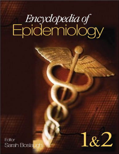 Encyclopedia of Epidemiology volume 1 & 2