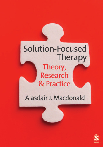 Solution-Focused Therapy: Theory, Research & Practice: Theory, Research and Practice