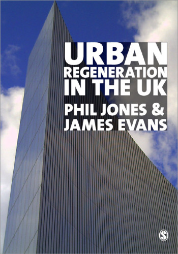 Urban Regeneration in the UK: Theory and Practice