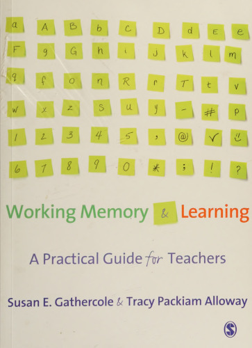 Working Memory and Learning: A Practical Guide for Teachers