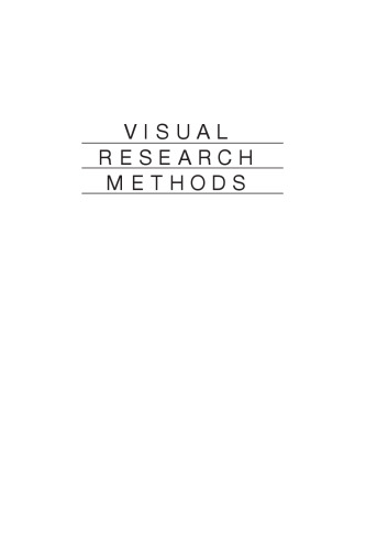 Visual Research Methods: Image, Society, and Representation