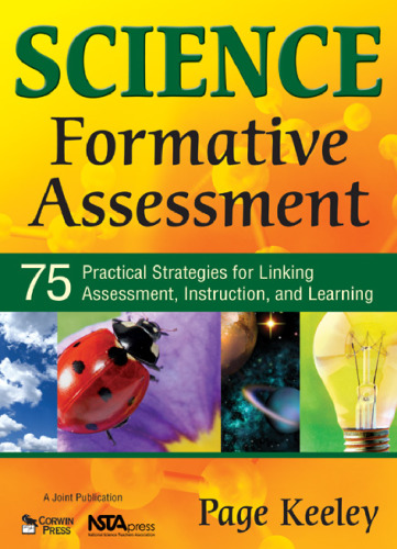 Science formative assessment: 75 practical strategies for linking assessment, instruction, and learning