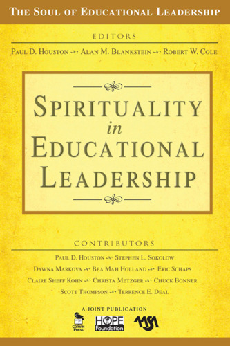 Spirituality in Educational Leadership (The Soul of Educational Leadership Series)