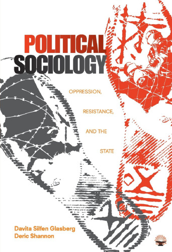 Political Sociology: Oppression, Resistance, and the State