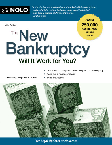 The New Bankruptcy: Will It Work for You?, 4th Edition
