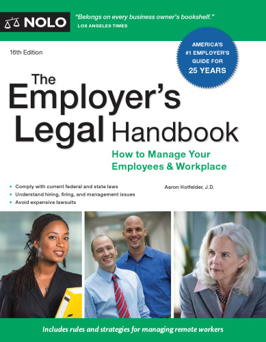 The Employer's Legal Handbook, : How to Manage Your Employees & Workplace