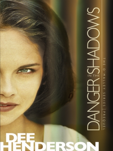 Danger in the Shadows (Prequel to The O'Malley Series)