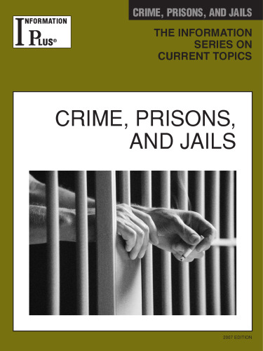 Crime, Prisons, and Jails (Information Plus Reference Series)