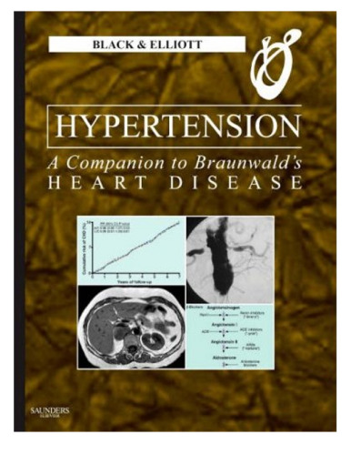 Hypertension: A Companion to Braunwald's Heart Disease: Expert Consult: Online and Print