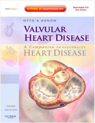 Valvular Heart Disease: A Companion to Braunwald's Heart Disease: Expert Consult - Online and Print, Third Edition