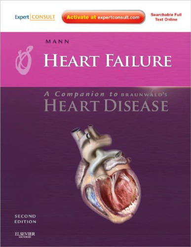Heart Failure: A Companion to Braunwald's Heart Disease: Expert Consult - Online and Print (Expert Consult Title: Online + Print), Second Edition
