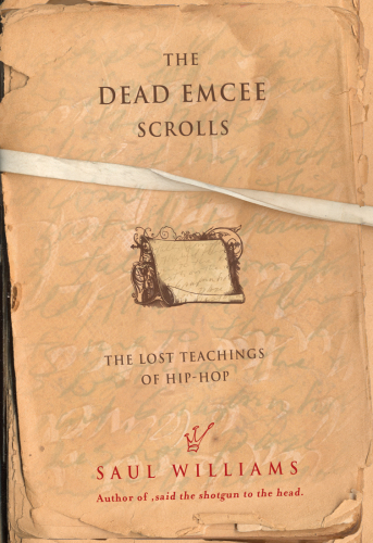 The Dead Emcee Scrolls: the Lost Teachings of Hip-Hop