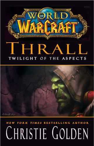 Thrall: Twilight of the Aspects (World of WarCraft, #9)