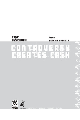 Eric Bischoff: Controversy Creates Cash