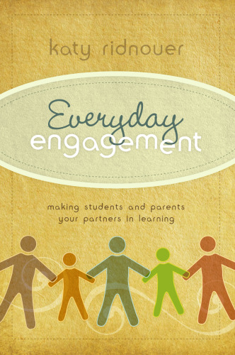 Everyday Engagement: Making Students and Parents Your Partners in Learning