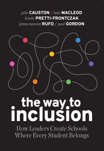 The Way to Inclusion: How Leaders Create Schools Where Every Student Belongs