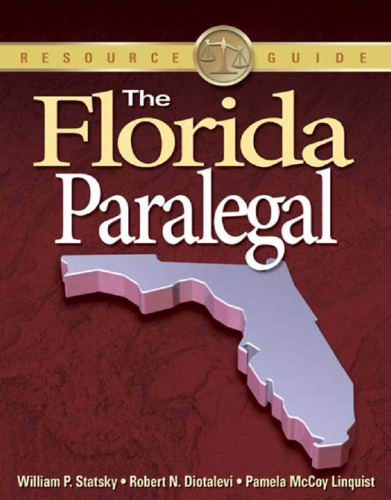 The Florida Paralegal: Essential Rules, Documents, and Resources