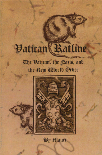 Vatican Ratline: The Vatican, the Nazis and the New World Order